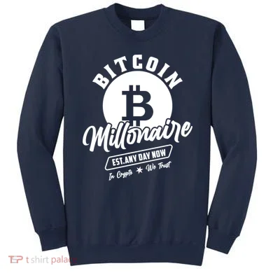 Bitcoin Millionaire In Crypto We Trust Sweatshirt
