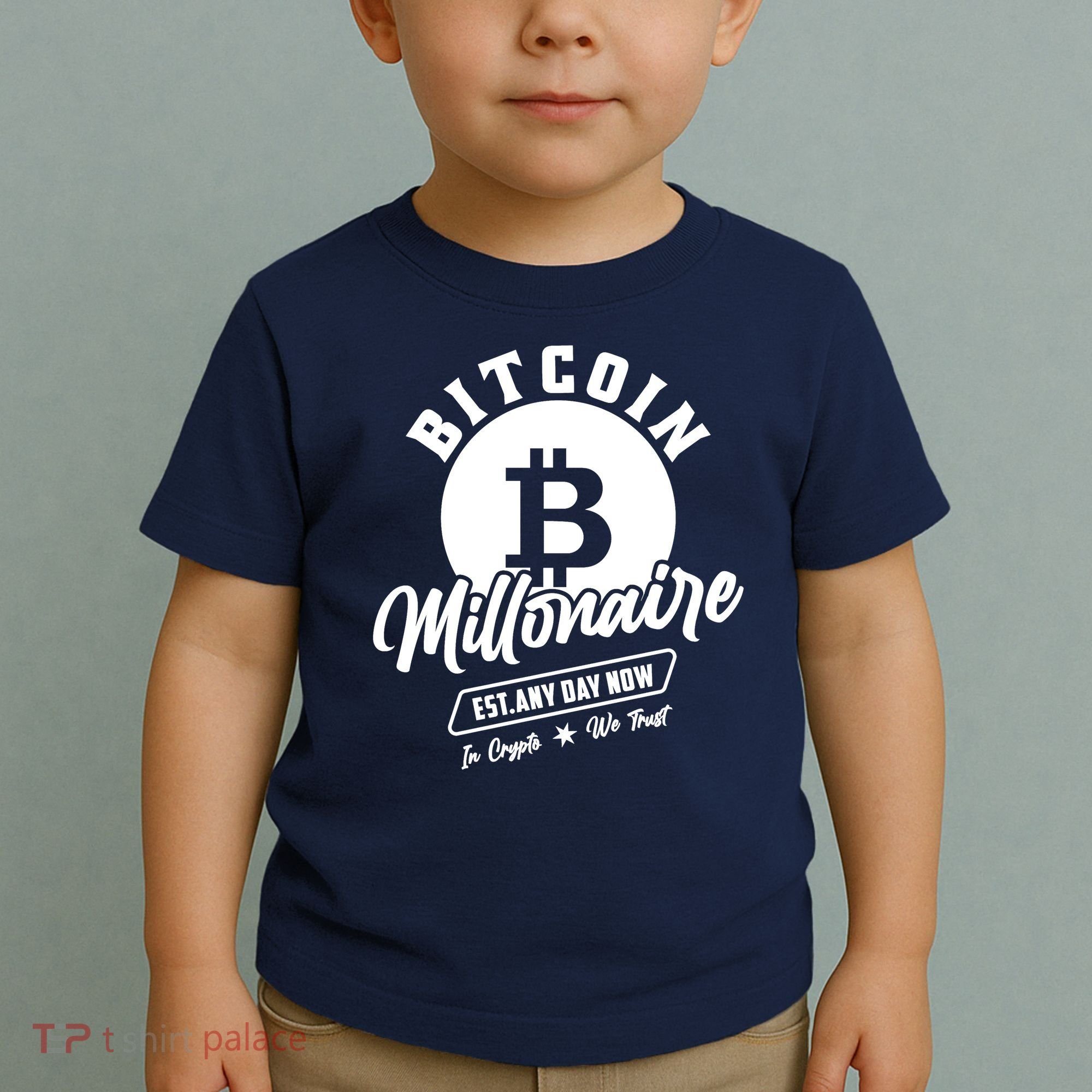 Bitcoin Millionaire In Crypto We Trust Toddler T-Shirt