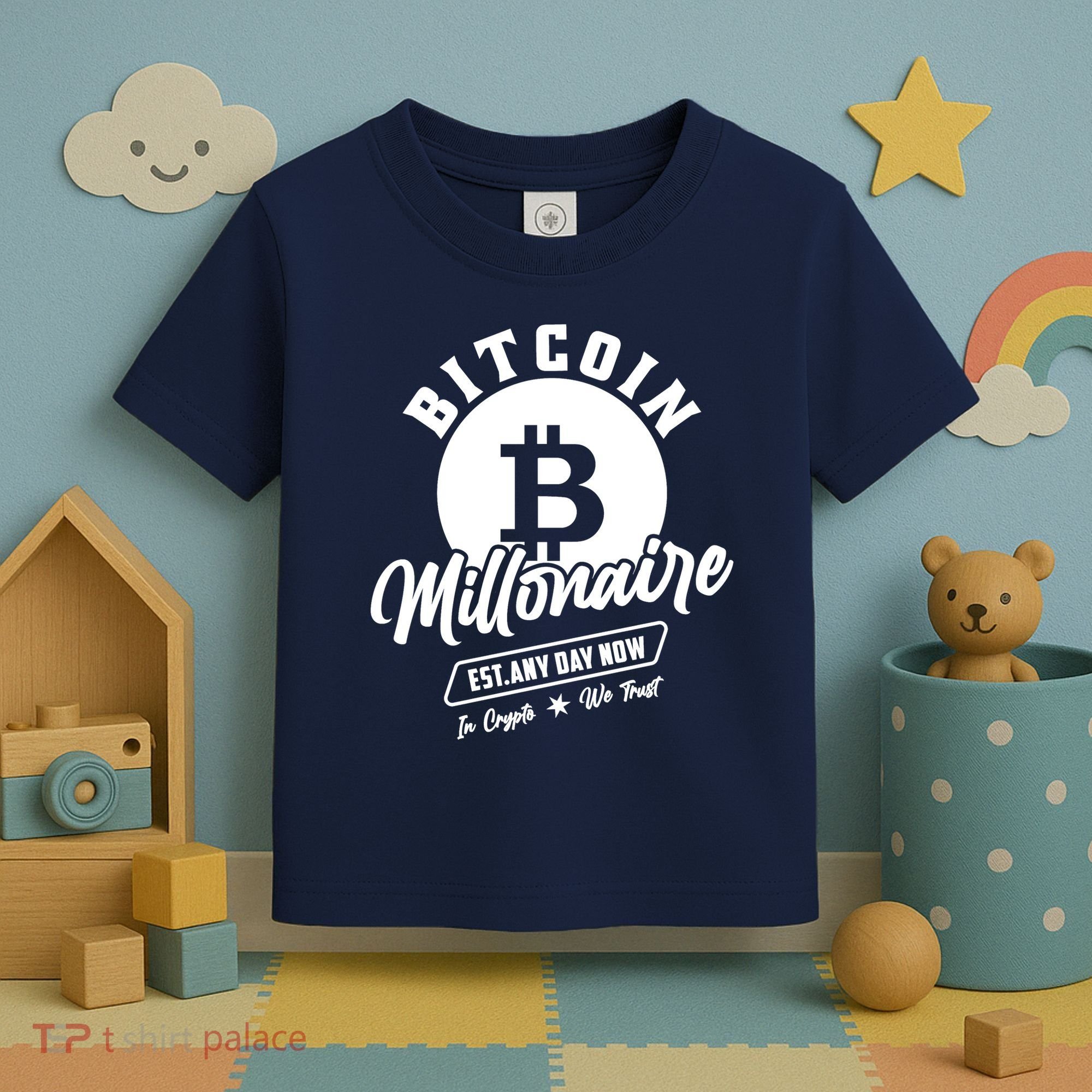 Bitcoin Millionaire In Crypto We Trust Toddler T-Shirt