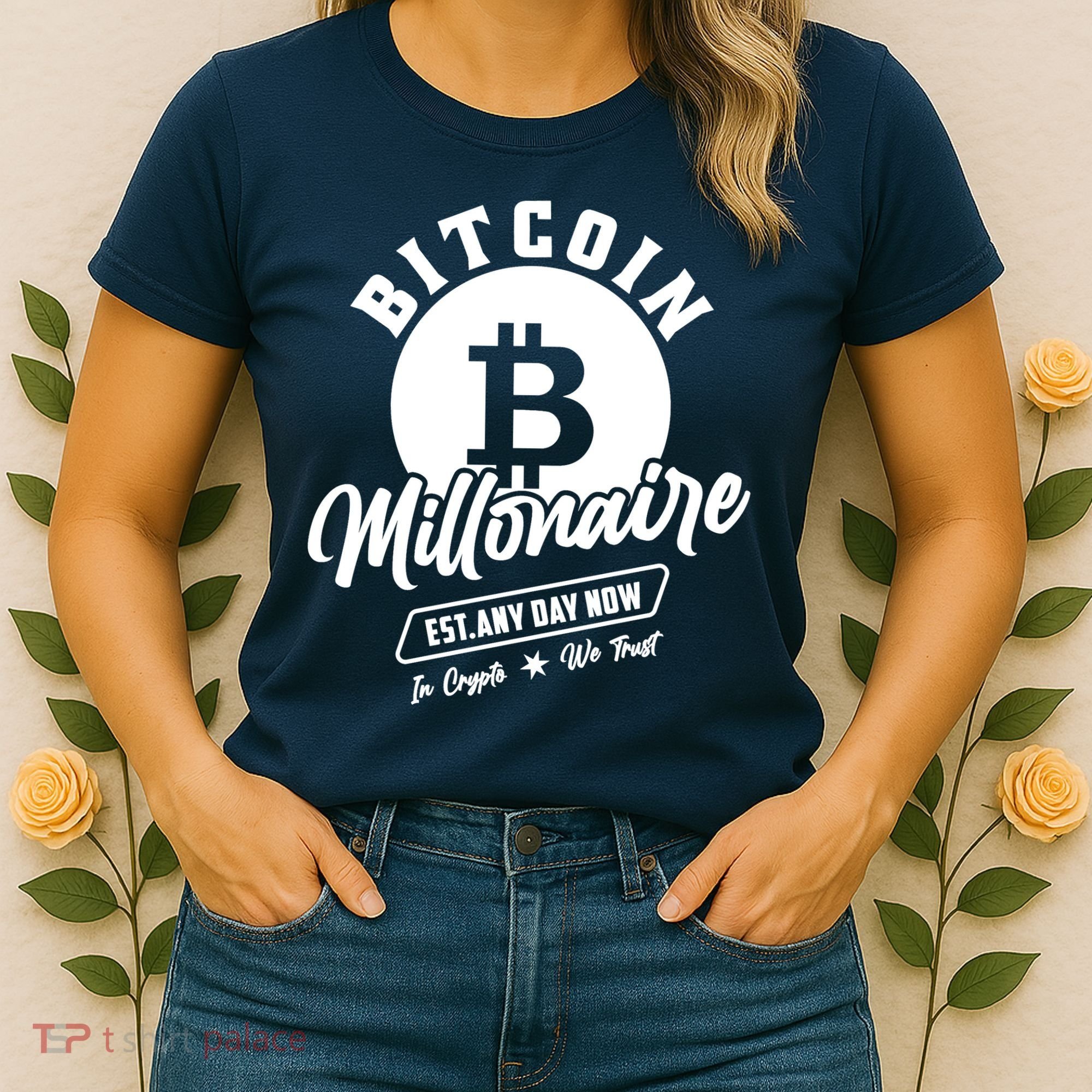 Bitcoin Millionaire In Crypto We Trust Women's T-Shirt