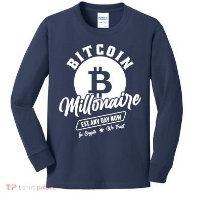 Bitcoin Millionaire In Crypto We Trust Kids Long Sleeve Shirt