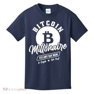 Bitcoin Millionaire In Crypto We Trust Kids T-Shirt