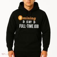 Bitcoin Mining Is My Full Time Job Hoodie thumb 2