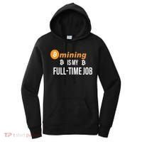 Bitcoin Mining Is My Full Time Job Women's Hoodie thumb 0