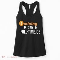 Bitcoin Mining Is My Full Time Job Women's Tank Top thumb 0
