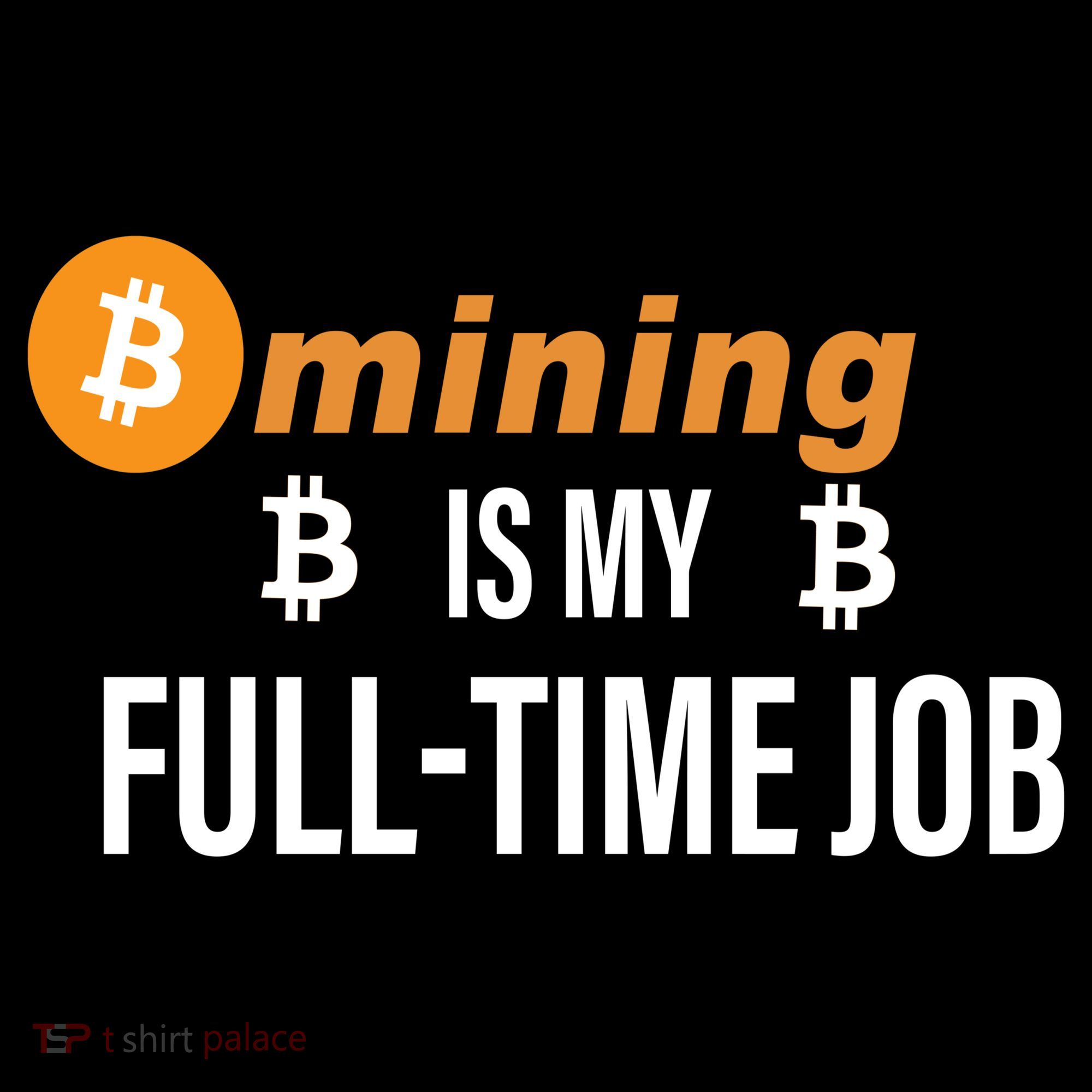 Bitcoin Mining Is My Full Time Job Baby Bodysuit