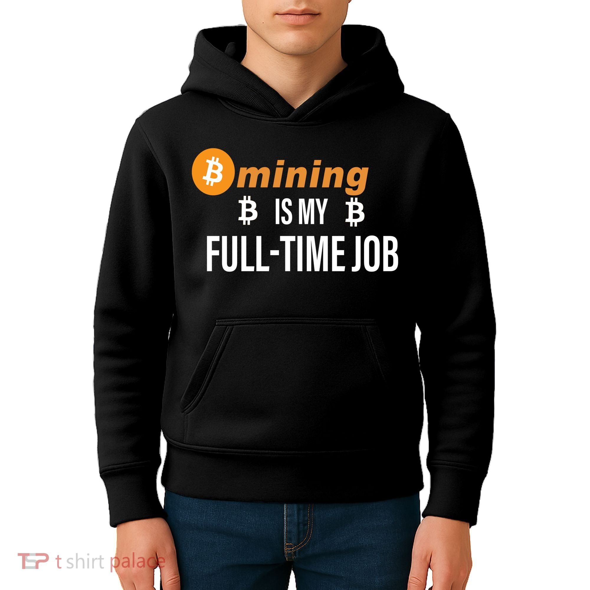 Bitcoin Mining Is My Full Time Job Kids Hoodie