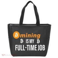 Bitcoin Mining Is My Full Time Job Tote Bag thumb 0