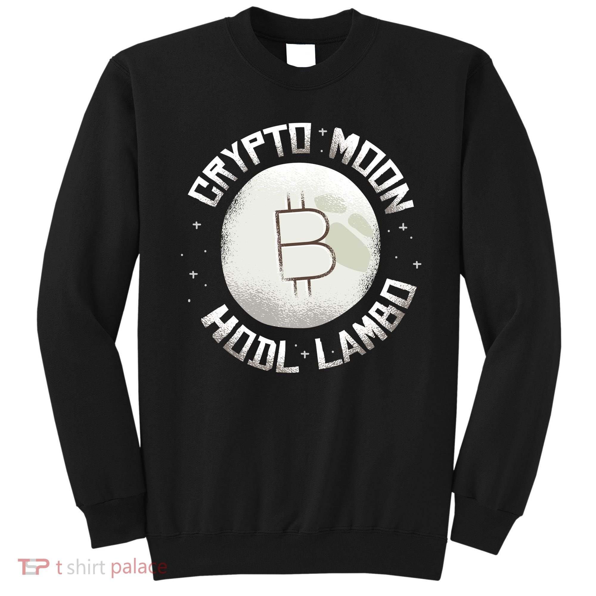 Bitcoin to the Moon Hodl Lambo Crypto Currency Sweatshirt