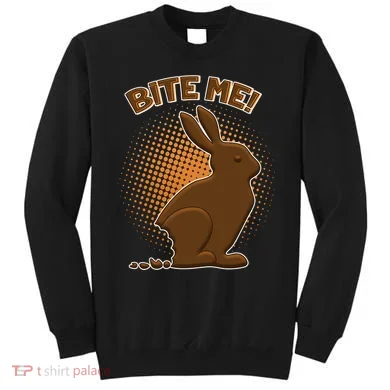 Bite Me! Chocolate Easter Bunny Sweatshirt