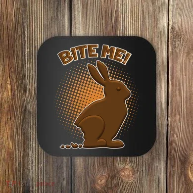 Bite Me! Chocolate Easter Bunny Coaster