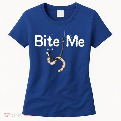 Bite Me Fish Hook Women's T-Shirt