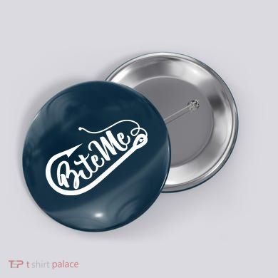 Bite Me Fish Hook Funny Fishing Button