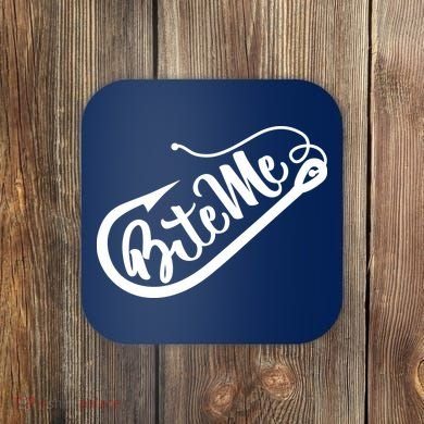 Bite Me Fish Hook Funny Fishing Coaster