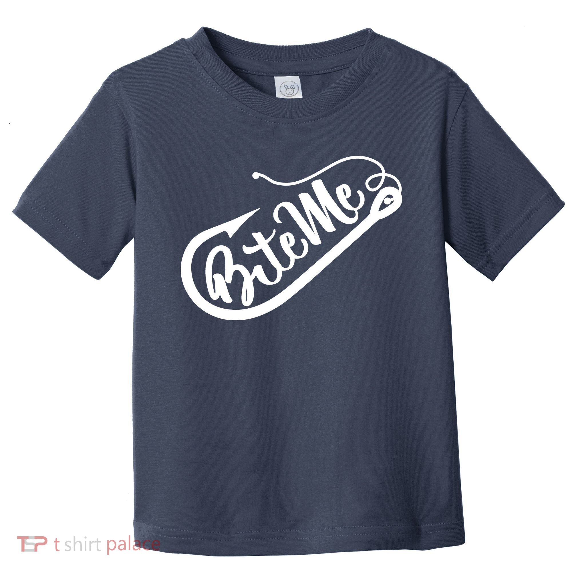 Bite Me Fish Hook Funny Fishing Toddler T-Shirt