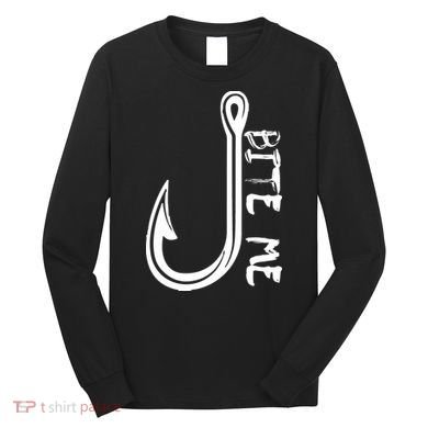 Bite Me Fishing Hook Long Sleeve Shirt