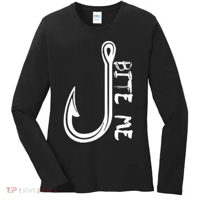 Bite Me Fishing Hook Women's Long Sleeve Shirt
