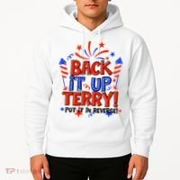 Back It Up Terry Put It In Reverse 4th Of July Fireworks Hoodie thumb 2