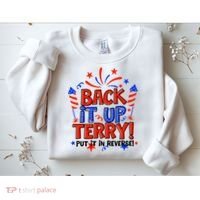 Back It Up Terry Put It In Reverse 4th Of July Fireworks Sweatshirt thumb 2
