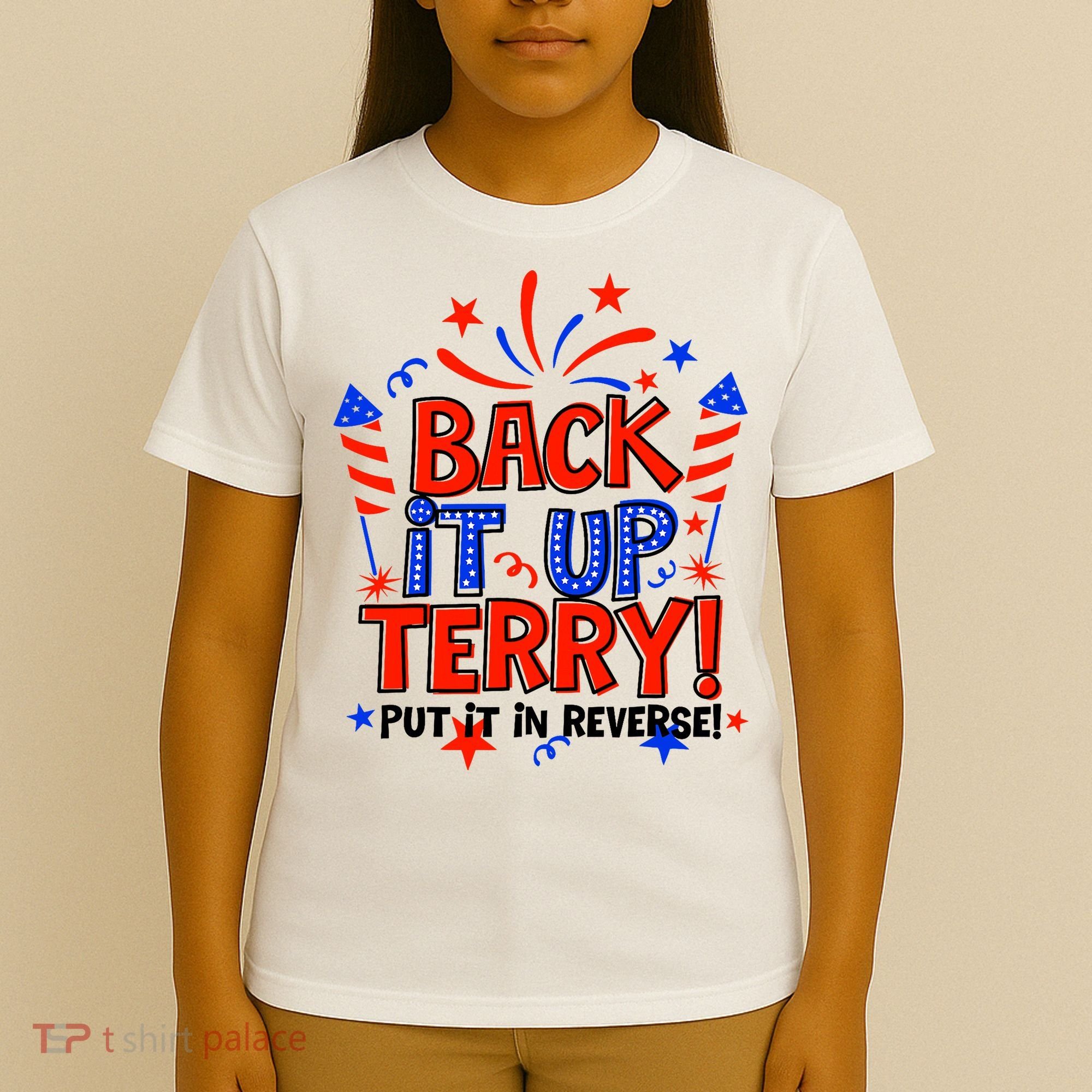 Back It Up Terry Put It In Reverse 4th Of July Fireworks T-Shirt