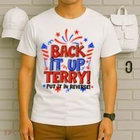 Back It Up Terry Put It In Reverse 4th Of July Fireworks T-Shirt thumb 6
