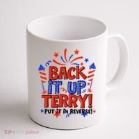 Back It Up Terry Put It In Reverse 4th Of July Fireworks Coffee Mug thumb 1