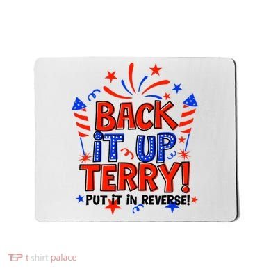 Back It Up Terry Put It In Reverse 4th Of July Fireworks Mousepad