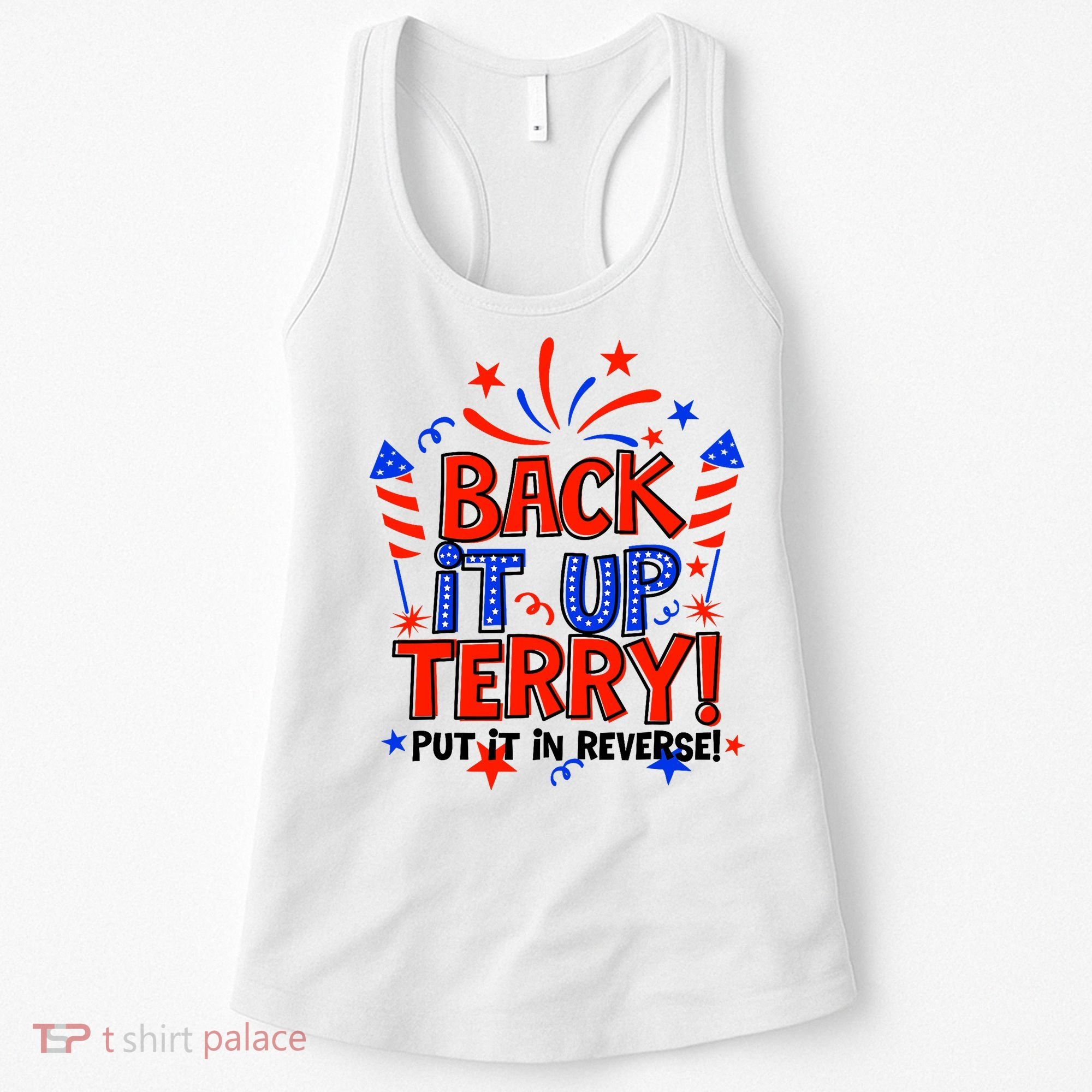 Back It Up Terry Put It In Reverse 4th Of July Fireworks Women's Tank Top