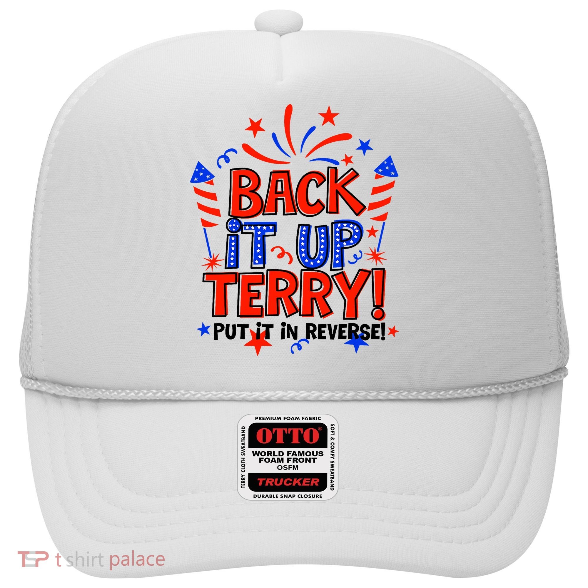 Back It Up Terry Put It In Reverse 4th Of July Fireworks Hat