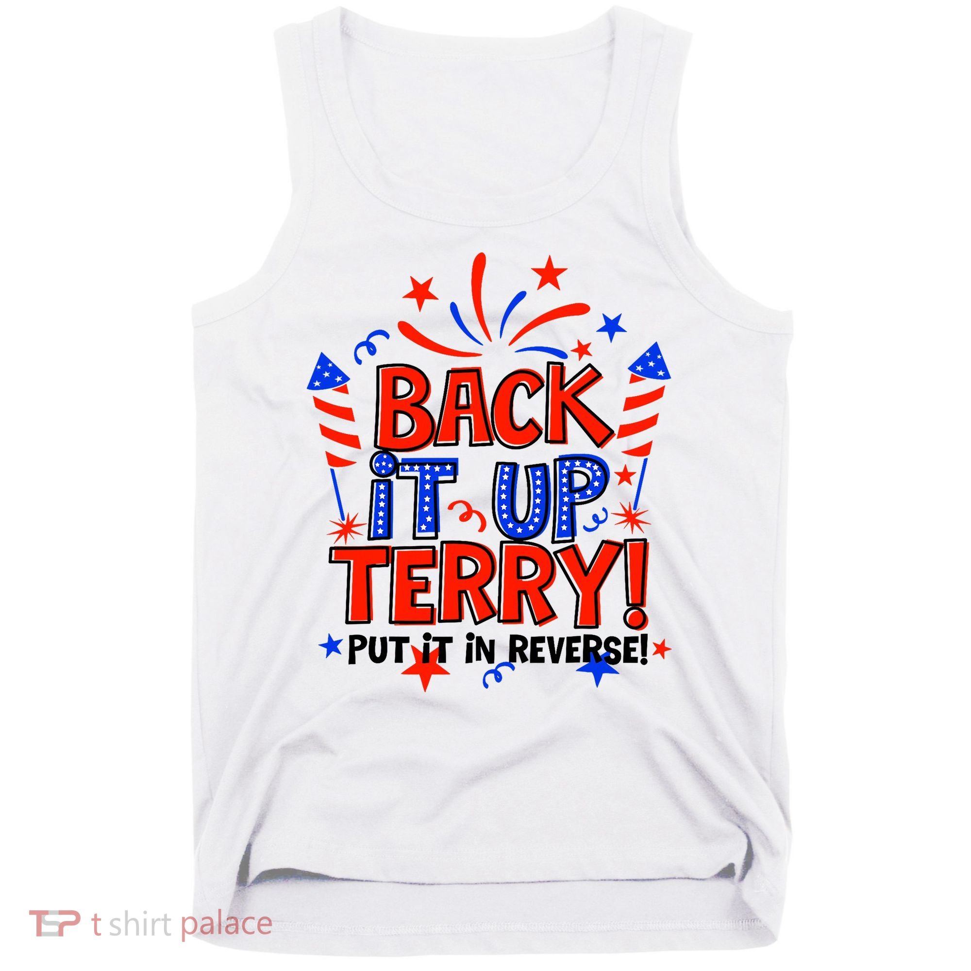 Back It Up Terry Put It In Reverse 4th Of July Fireworks Tank Top
