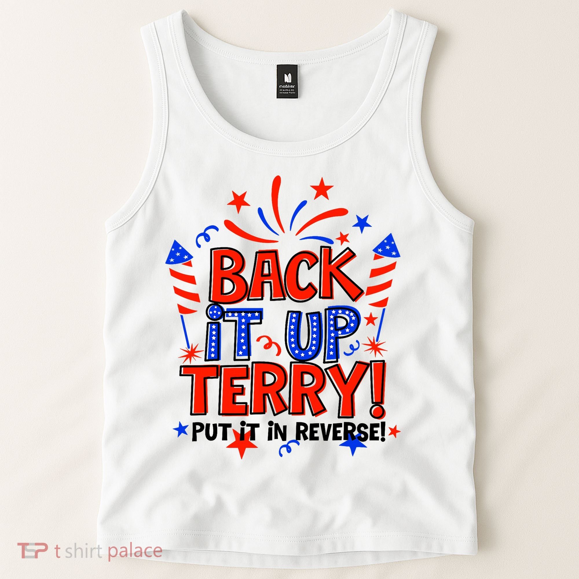 Back It Up Terry Put It In Reverse 4th Of July Fireworks Tank Top