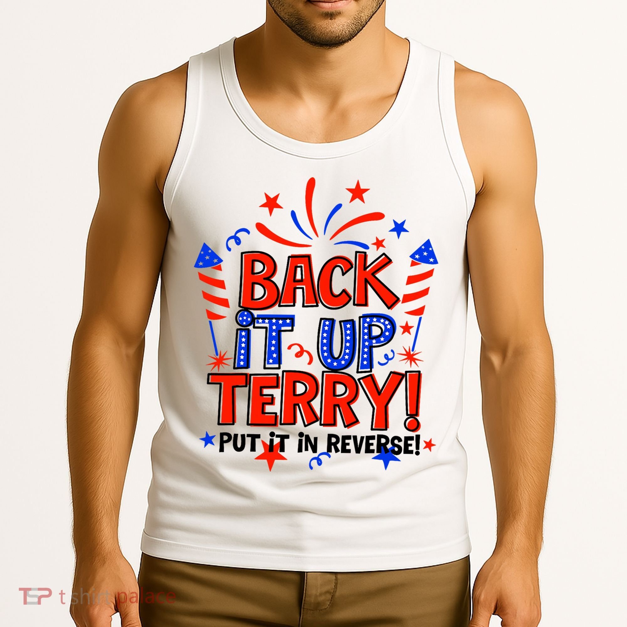 Back It Up Terry Put It In Reverse 4th Of July Fireworks Tank Top