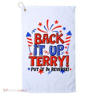 Back It Up Terry Put It In Reverse 4th Of July Fireworks Golf Towel
