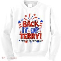 Back It Up Terry Put It In Reverse 4th Of July Fireworks Kids Sweatshirt thumb 0
