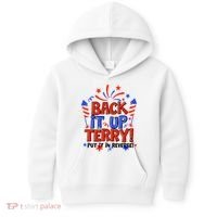 Back It Up Terry Put It In Reverse 4th Of July Fireworks Kids Hoodie thumb 0