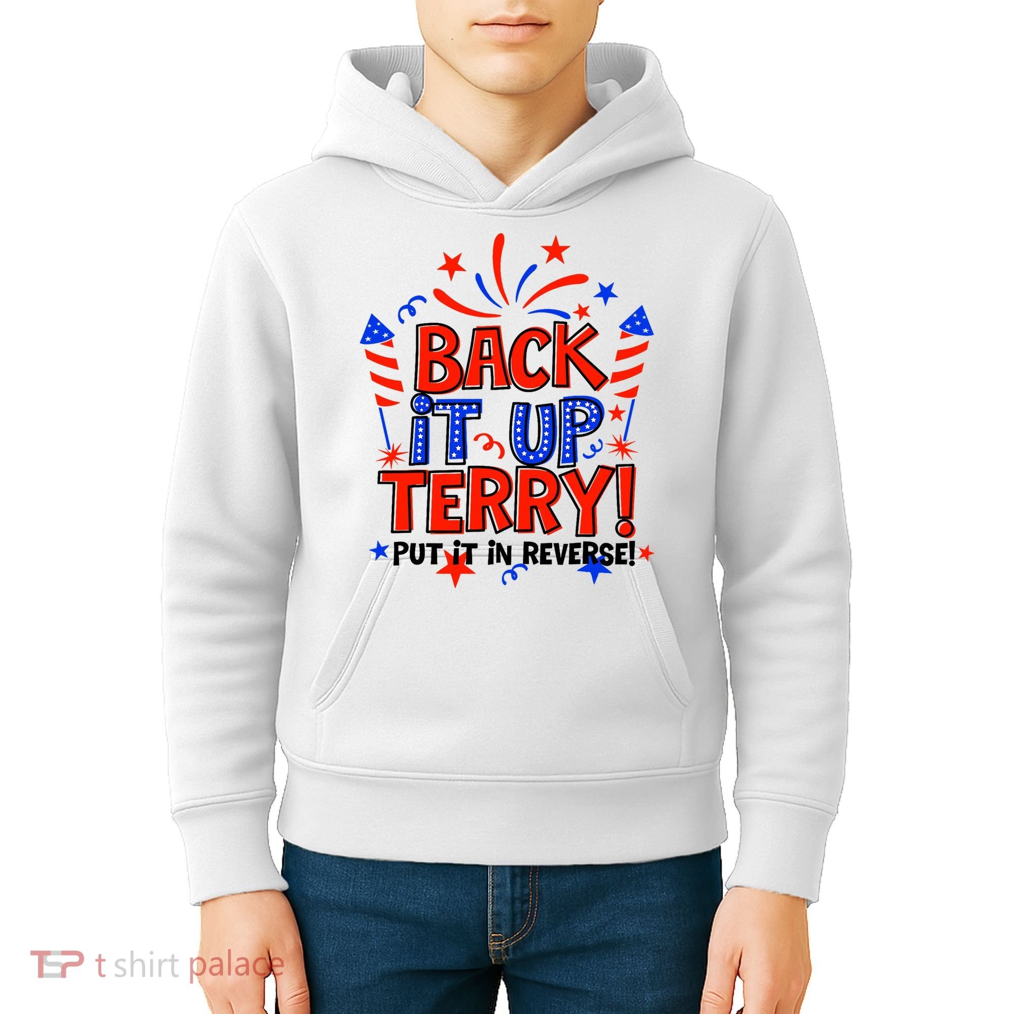 Back It Up Terry Put It In Reverse 4th Of July Fireworks Kids Hoodie
