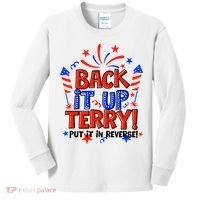 Back It Up Terry Put It In Reverse 4th Of July Fireworks Kids Long Sleeve Shirt thumb 0