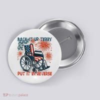 Back It Up Terry Put It In Reverse Fireworks Fun 4th Of July Button thumb 0