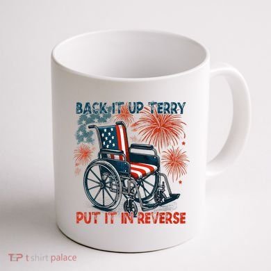 Back It Up Terry Put It In Reverse Fireworks Fun 4th Of July Coffee Mug back