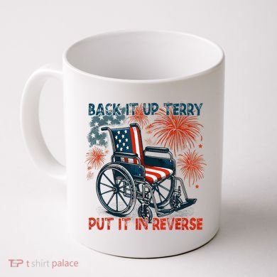 Back It Up Terry Put It In Reverse Fireworks Fun 4th Of July Coffee Mug