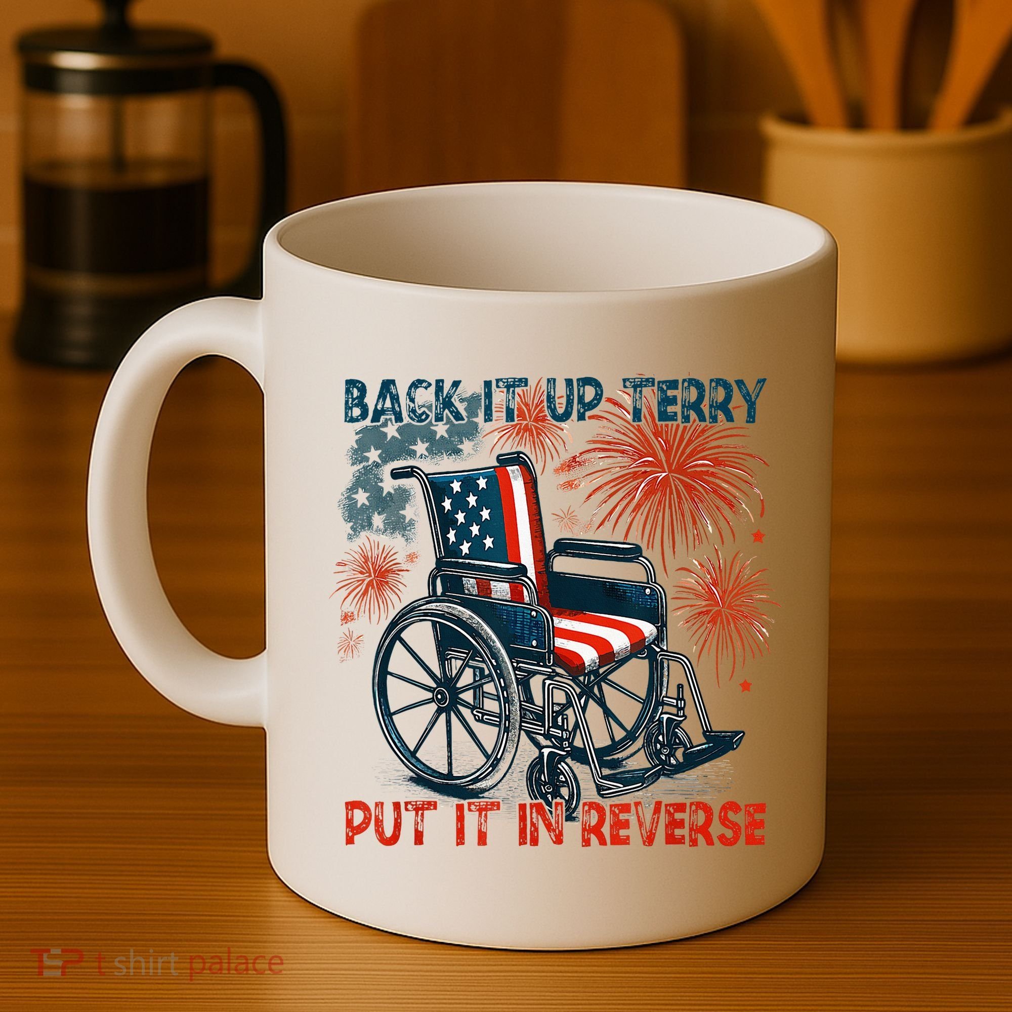Back It Up Terry Put It In Reverse Fireworks Fun 4th Of July Coffee Mug