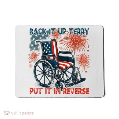 Back It Up Terry Put It In Reverse Fireworks Fun 4th Of July Mousepad