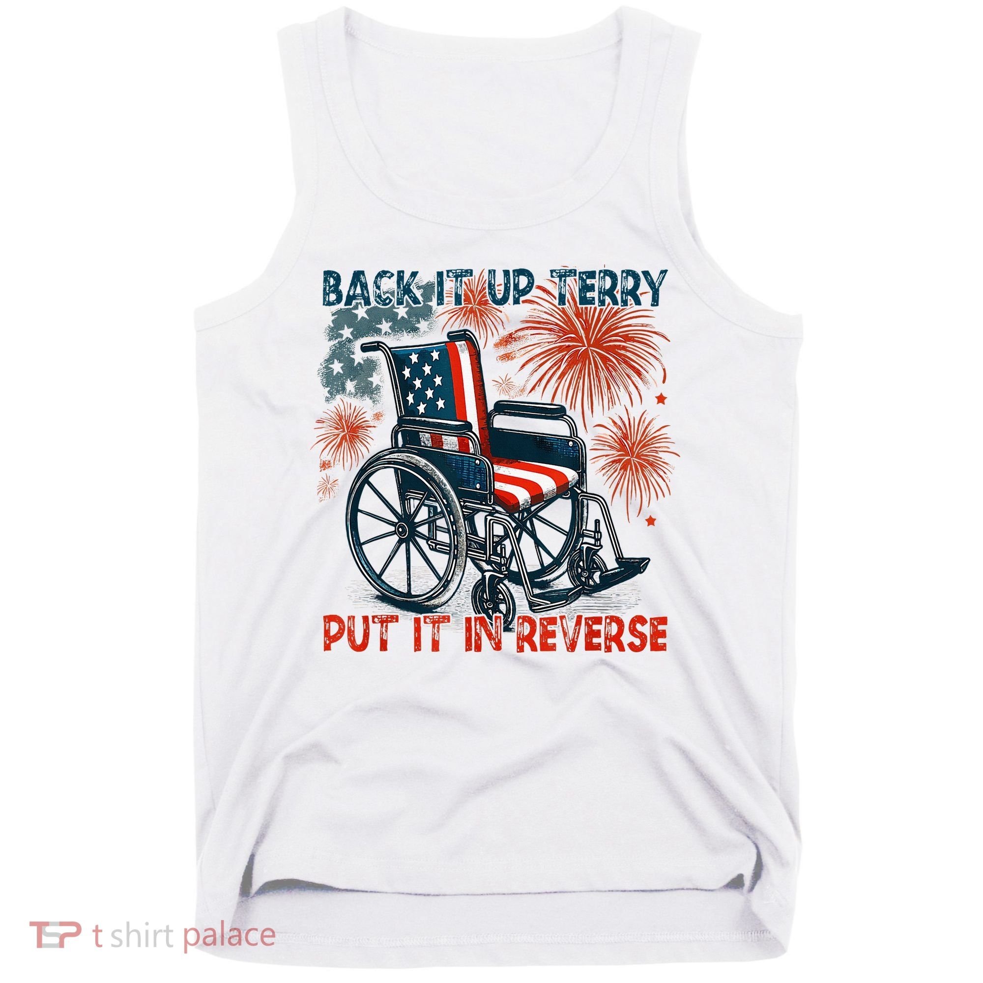 Back It Up Terry Put It In Reverse Fireworks Fun 4th Of July Tank Top
