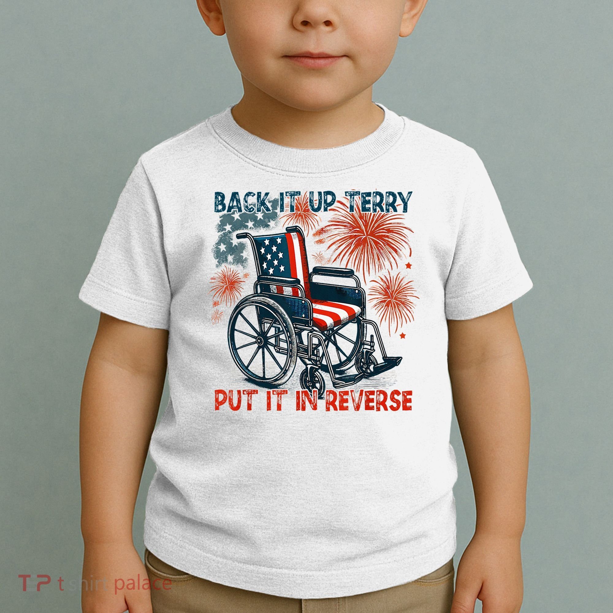Back It Up Terry Put It In Reverse Fireworks Fun 4th Of July Toddler T-Shirt