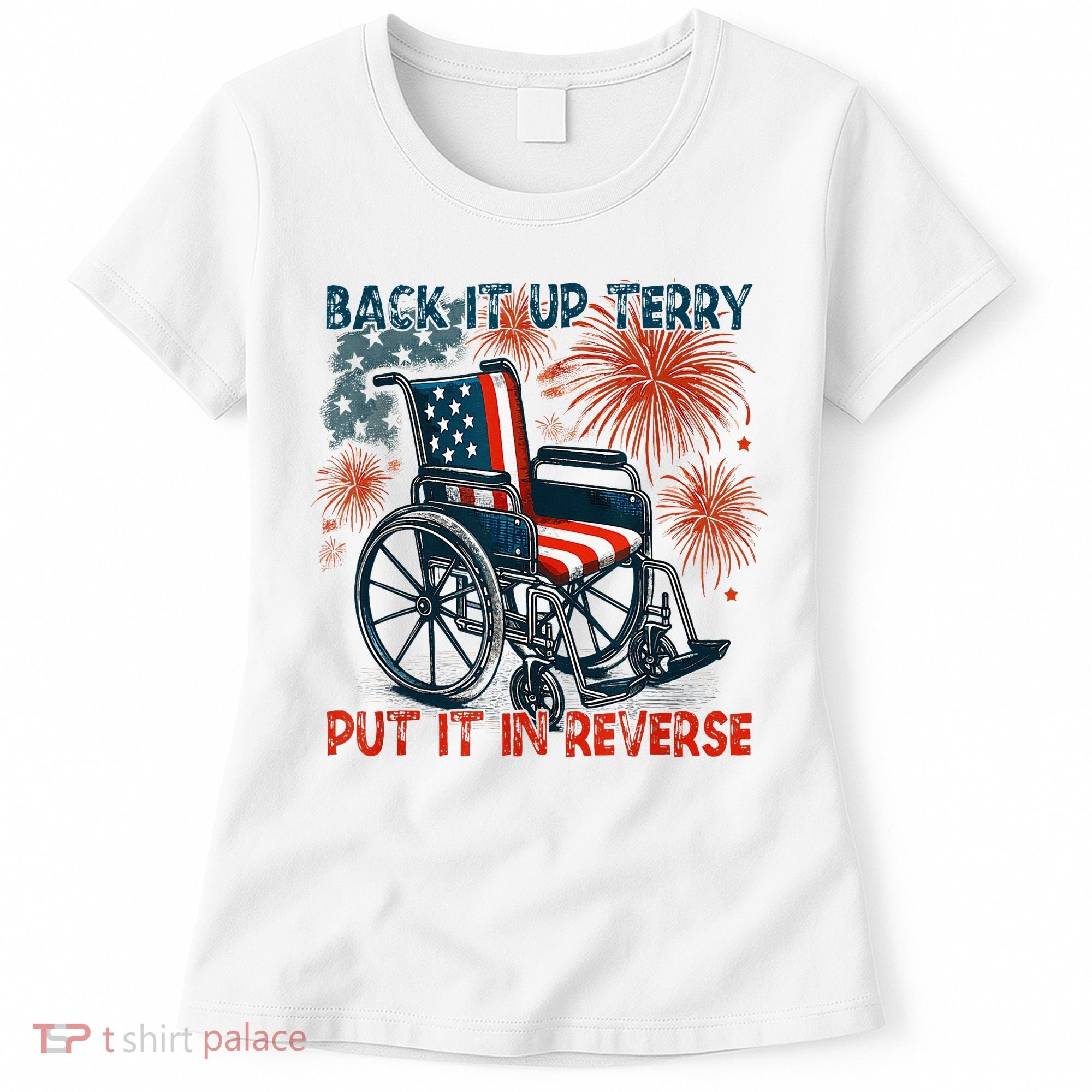 Back It Up Terry Put It In Reverse Fireworks Fun 4th Of July Women's T-Shirt