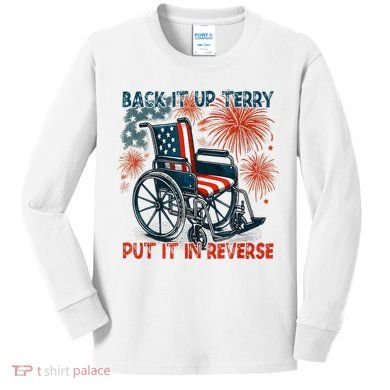 Back It Up Terry Put It In Reverse Fireworks Fun 4th Of July Kids Long Sleeve Shirt