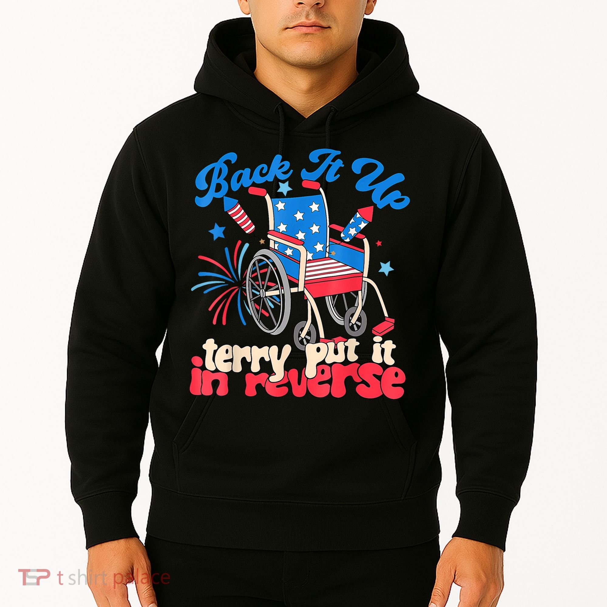 Back It Up Terry Put It In Reverse Firework 4th Of July Hoodie