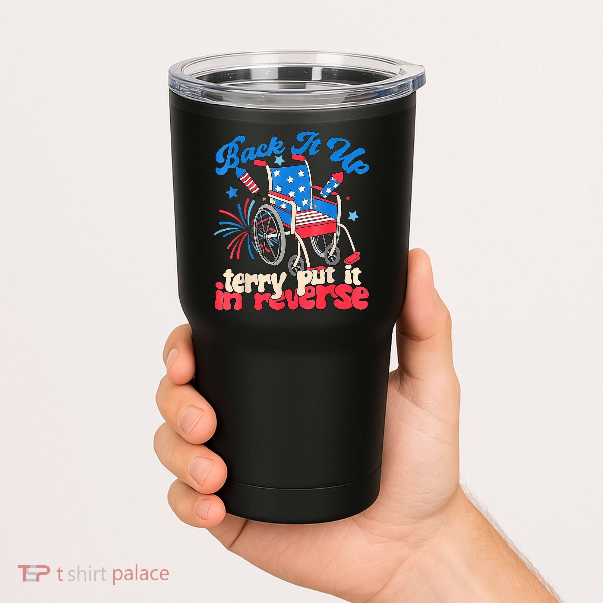 Back It Up Terry Put It In Reverse Firework 4th Of July Tumbler
