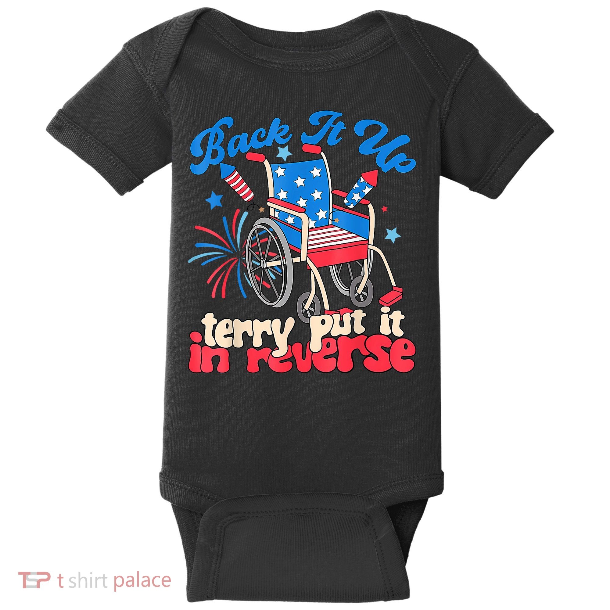 Back It Up Terry Put It In Reverse Firework 4th Of July Baby Bodysuit