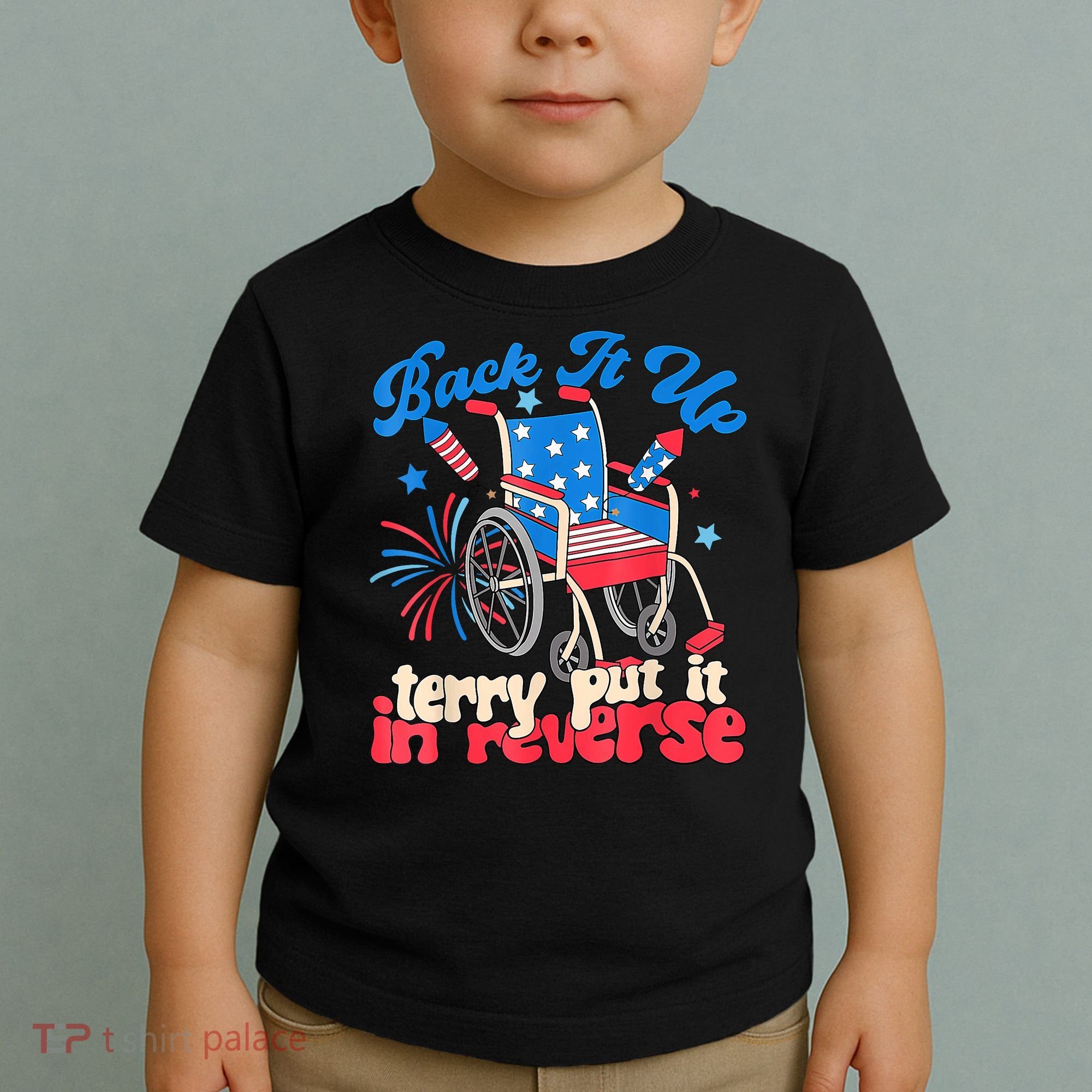 Back It Up Terry Put It In Reverse Firework 4th Of July Toddler T-Shirt